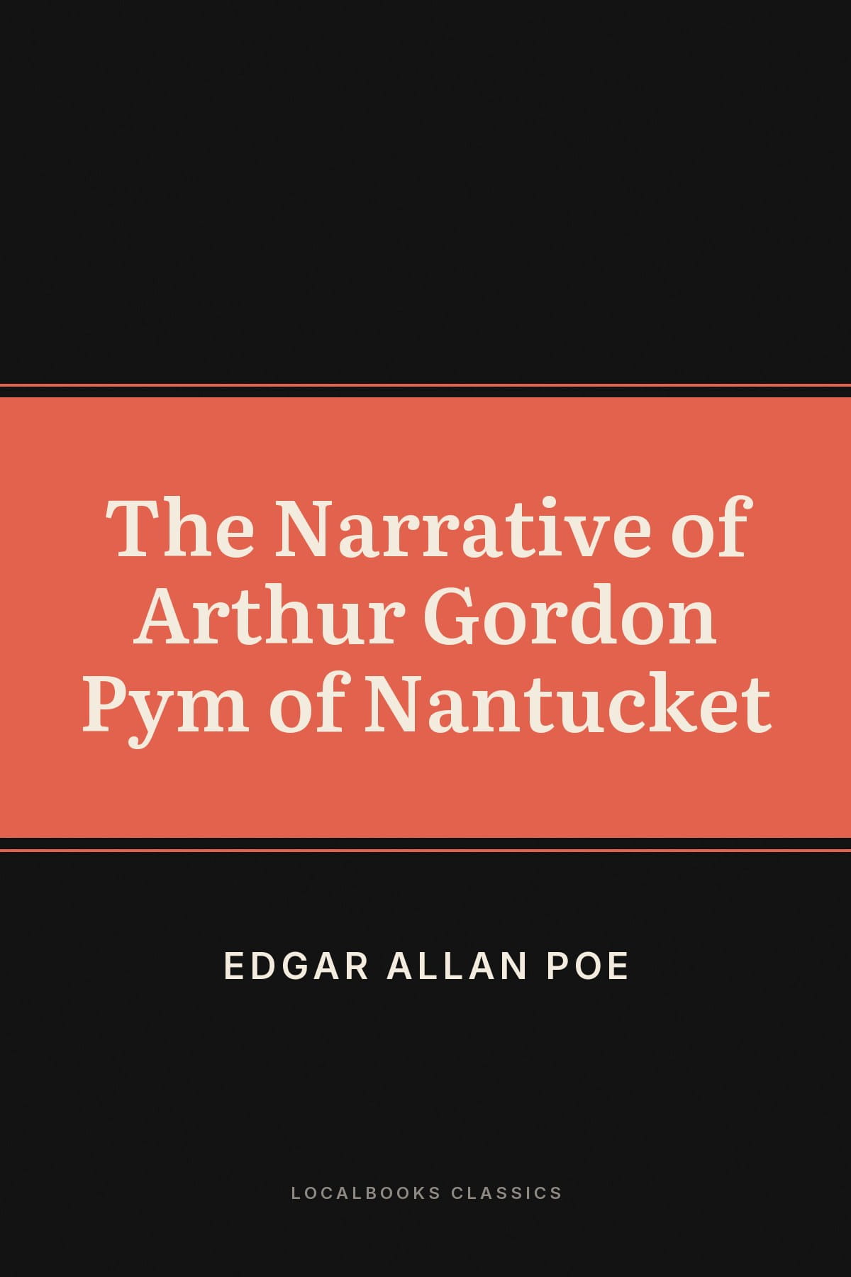Cover of The Narrative of Arthur Gordon Pym of Nantucket