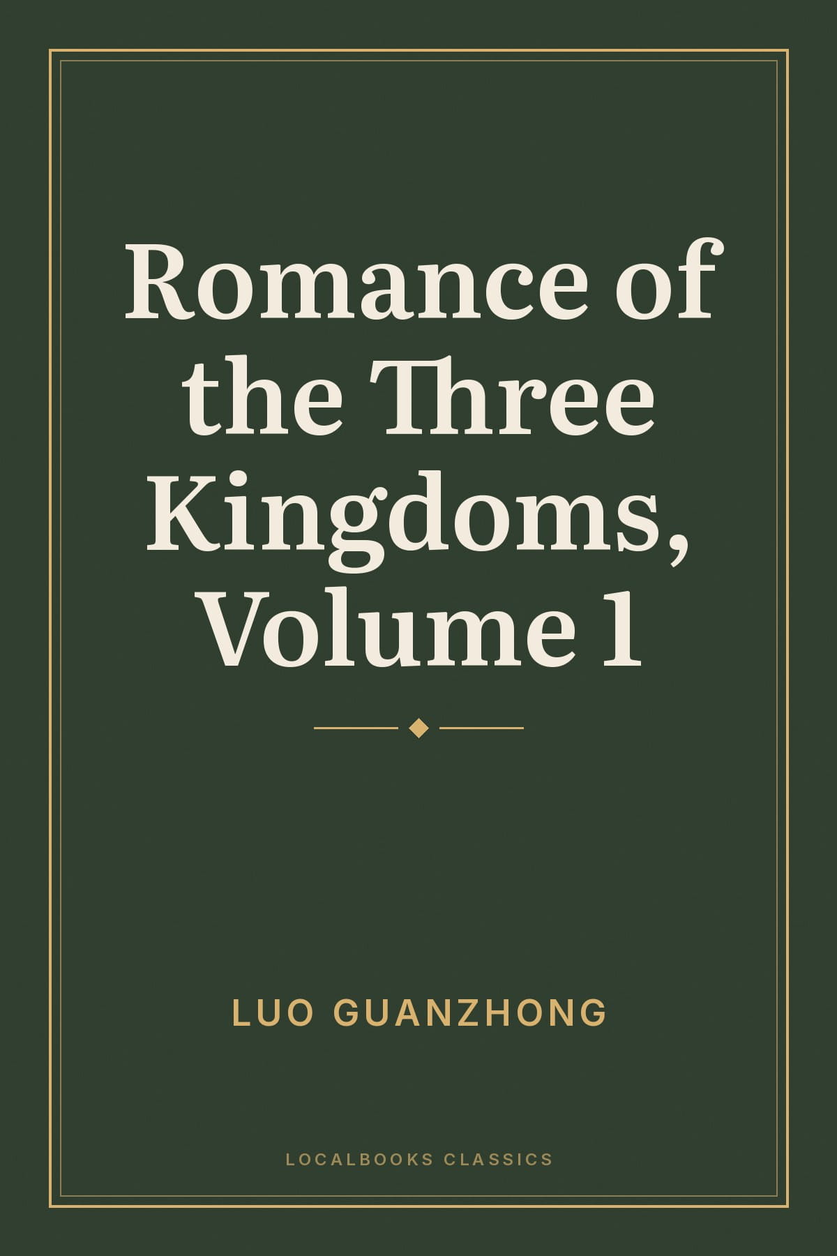 Cover of Romance of the Three Kingdoms, Volume 1